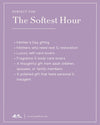 Promotional text for a product or service on a purple background with 'The Softest Hour' branding.